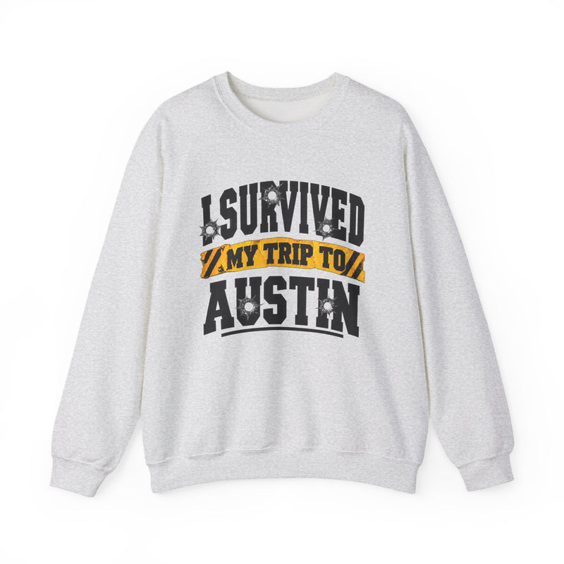 Sweatshirt with bold lettering reading I SURVIVED MY TRIP TO AUSTIN, product view.