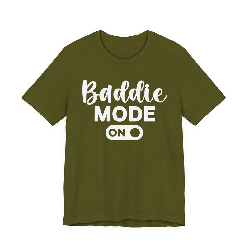 Baddie Mode On — Sassy Awareness T-shirt