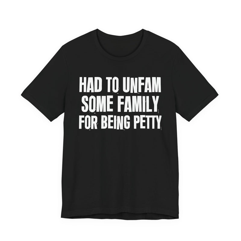 Had To Unfam Some Family For Being Petty