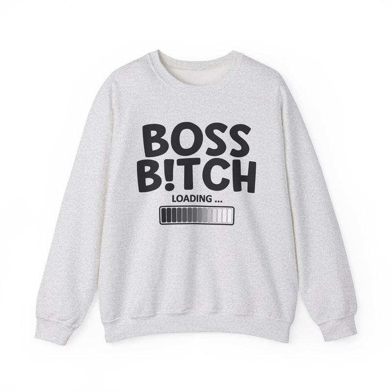 Boss Bitch Loading — Sweatshirt