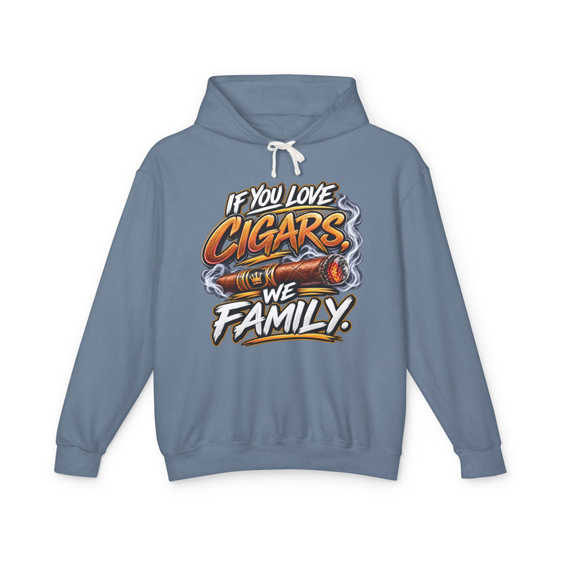 If You Love Cigars We Family -Cigar Lovers Hoodie