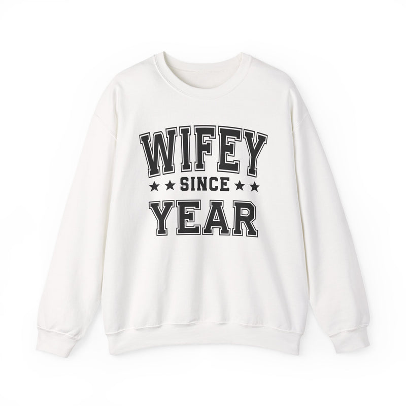 Wifey Since (Personalized Date) — Bride/Married Sweatshirt, Wedding & Anniversary Gift