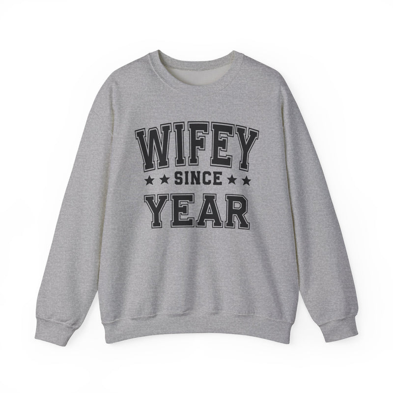 Wifey Since (Personalized Date) — Bride/Married Sweatshirt, Wedding & Anniversary Gift