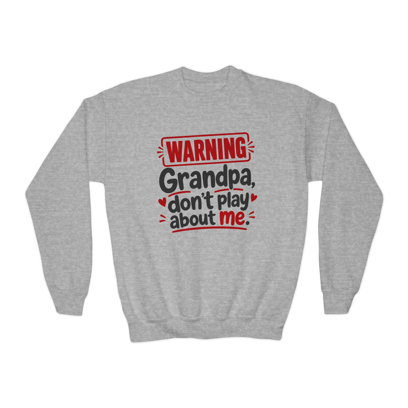 Grandpa, Don’t Play About Me — Youth Parent-Child Sweatshirt