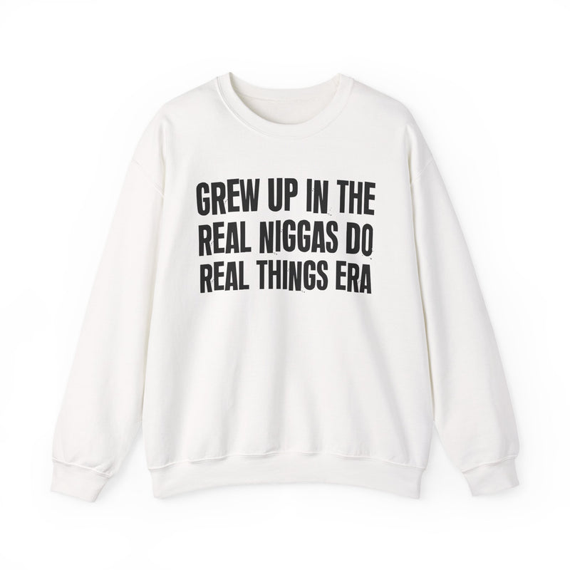 Grew Up In The Real Niggas Do Real Things Era