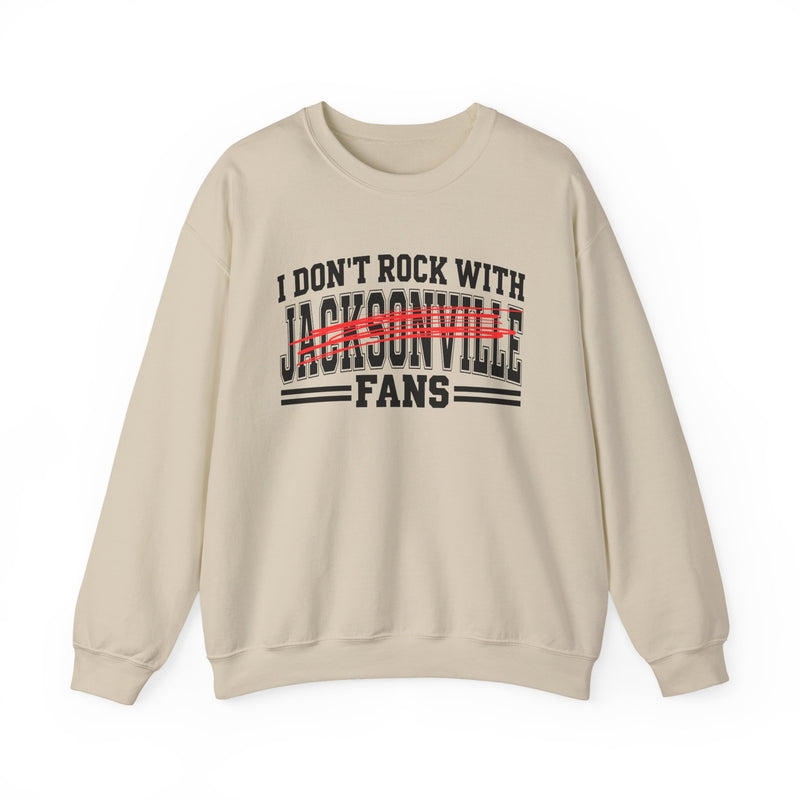 I Don’t Rock With Jacksonville Fans – Funny Sport Rivalry Sweatshirt