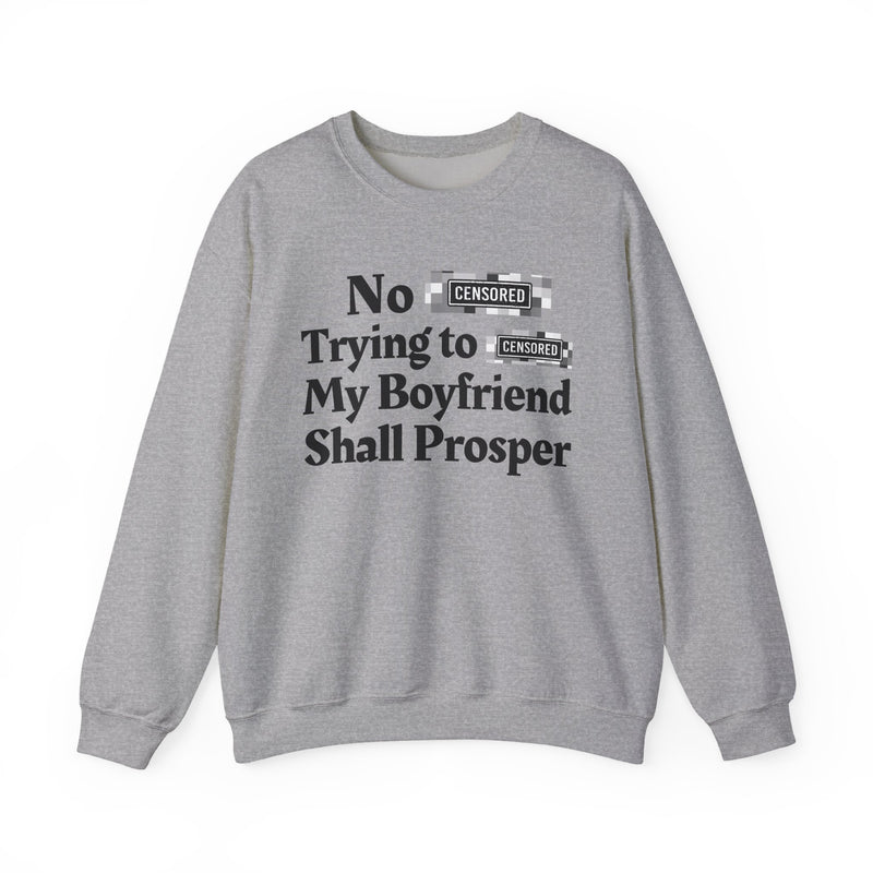 No Bitch Praying For My Downfall Shall Prosper — Sweatshirt