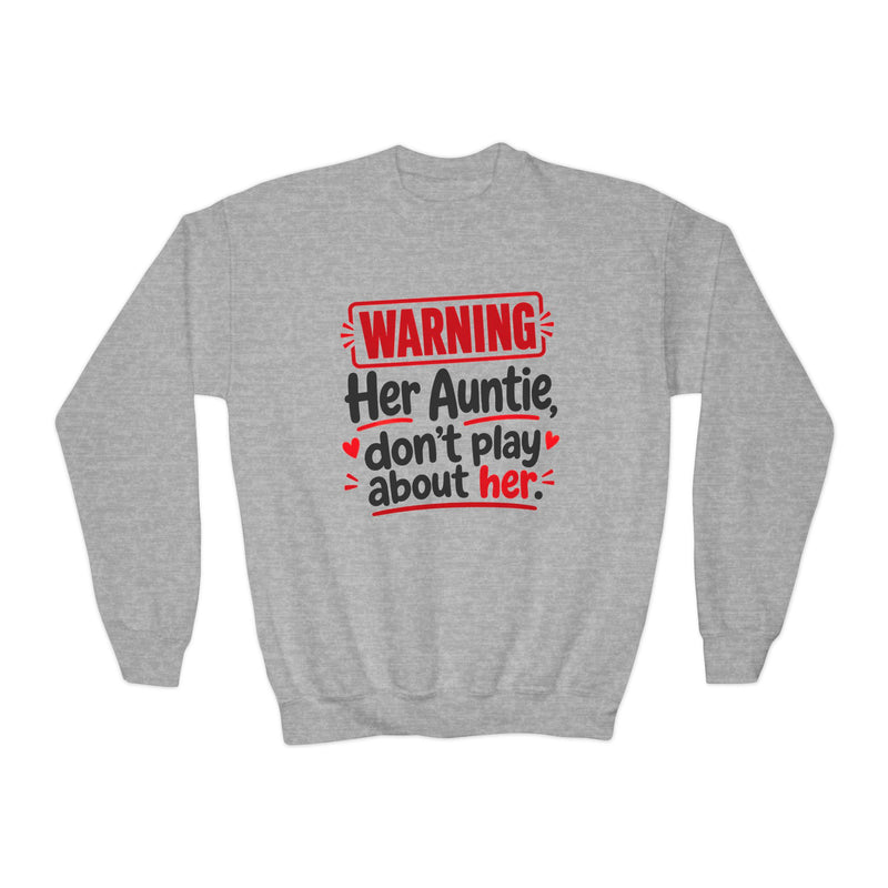 Her Auntie, Don’t Play About Her — Youth Parent-Child Sweatshirt
