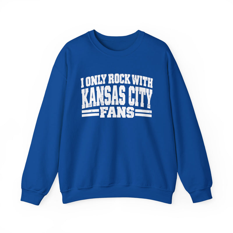 I Only Rock With Kansas City Fans — Sweatshirt alternate view 8: I ONLY ROCK WITH KANSAS CITY FANS in bold statement lettering. Street Talk Designs sports statement apparel.