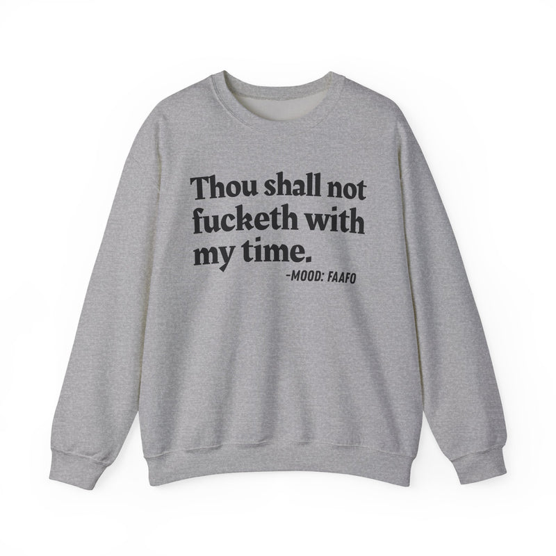 Thou Shall Not Fucketh With My Time