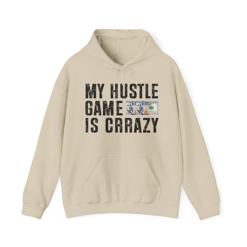 My Hustle Game Is Crazy — Hoodie
