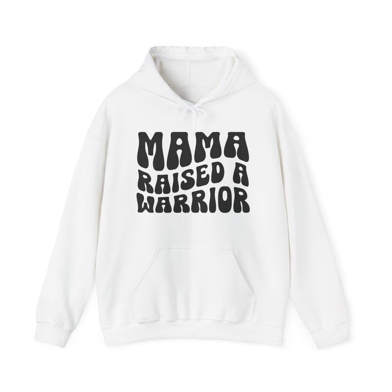 Mama Raised A Warrior - Hoodie