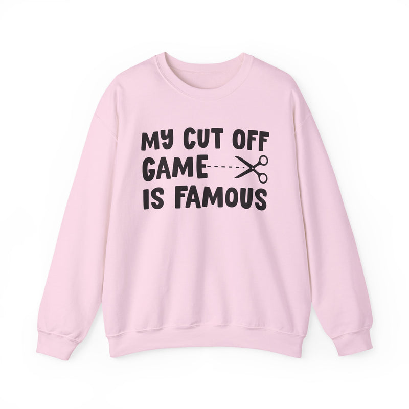 Natural sweatshirt with black bold statement lettering reading MY CUTOFF GAME IS FAMOUS, front flat-lay view.