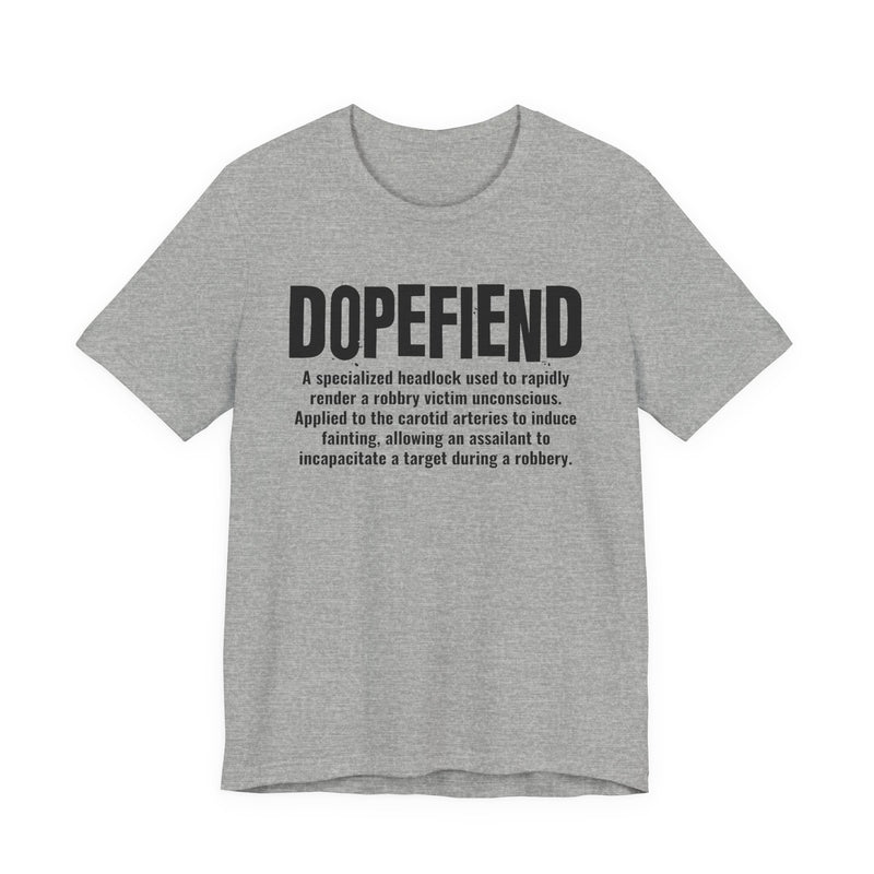 Dopefiend— Prison Slang Definition T-Shirt
