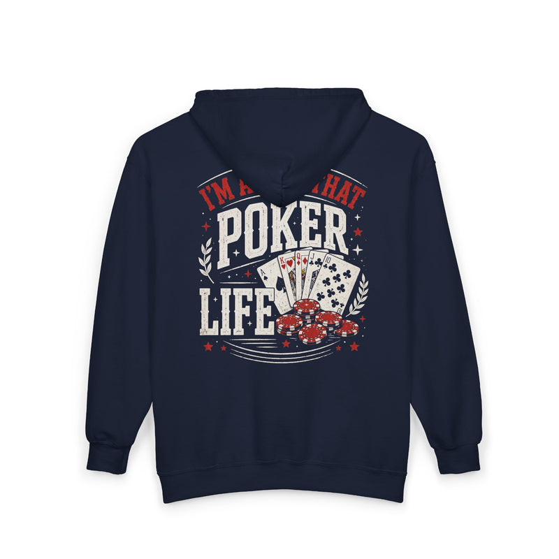 Navy-color zip hoodie with red and white lettering reading I'M ABOUT THAT POKER LIFE, back.