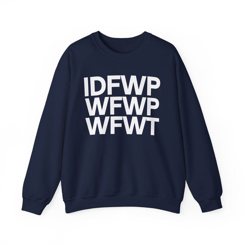 IDFWPWFWPWFWT — (I Don't Fuck With People Who Fuck With People Who Fuck With Trump) — Political Humor Hoodie