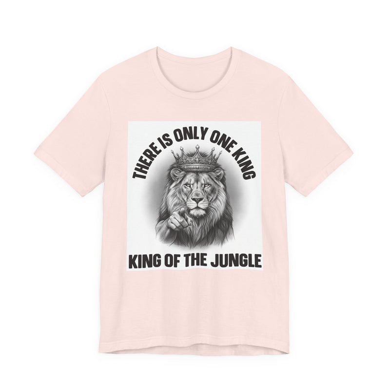 There Is Only One King: The King Of The Jungle T-Shirt