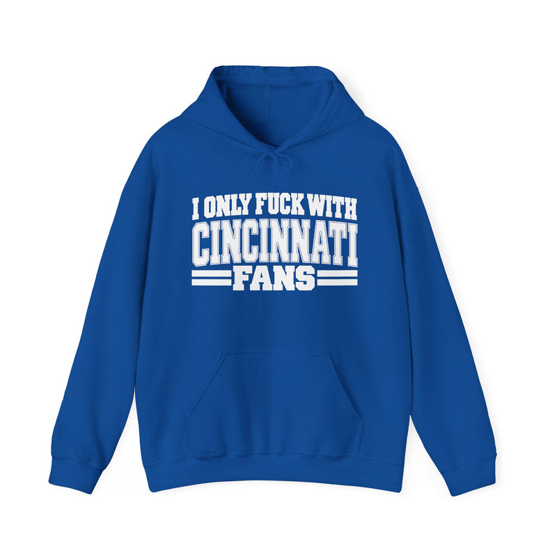 I Only Fuck With Cincinnati Fans — Hoodie alternate view 9: I ONLY FUCK WITH CINCINNATI FANS in bold statement lettering. Street Talk Designs sports statement apparel.