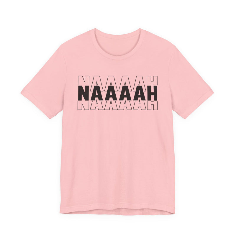 Naaah T-shirt