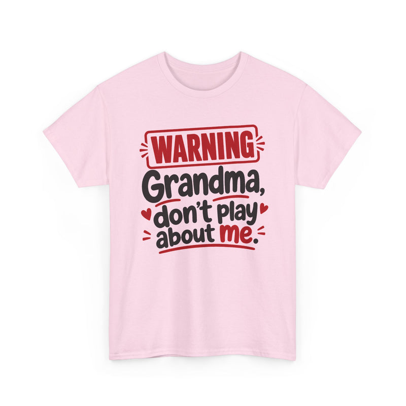 Grandma Don't Play About Me - Adult Parent Child T-shirt