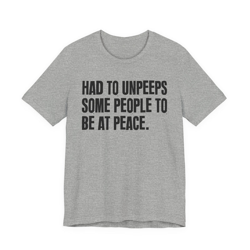 Had To Unpeeps Some People To Be At Peace