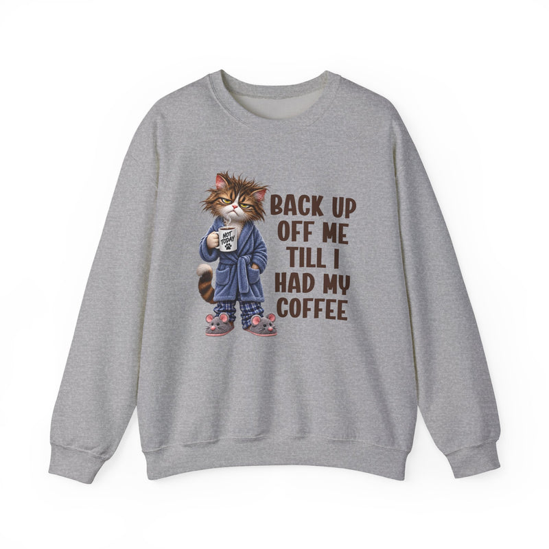 Back Up Off Me Till I Had My Coffee-Coffee Cat Graphic Sweatshirt
