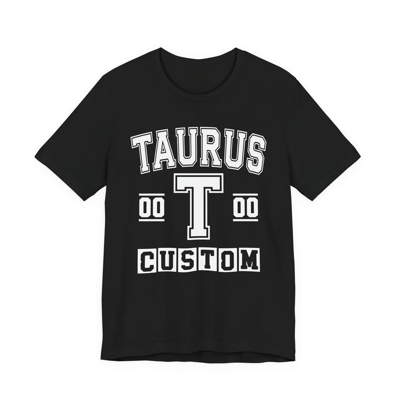 Custom Taurus Varsity T-Shirt — Customize Birthday Day/Month/Year — Customize Season/nation/Society