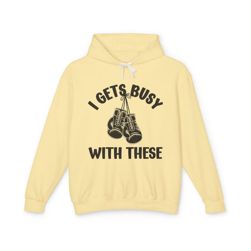I Gets Busy With These — Bold Boxer Statement Hoodie