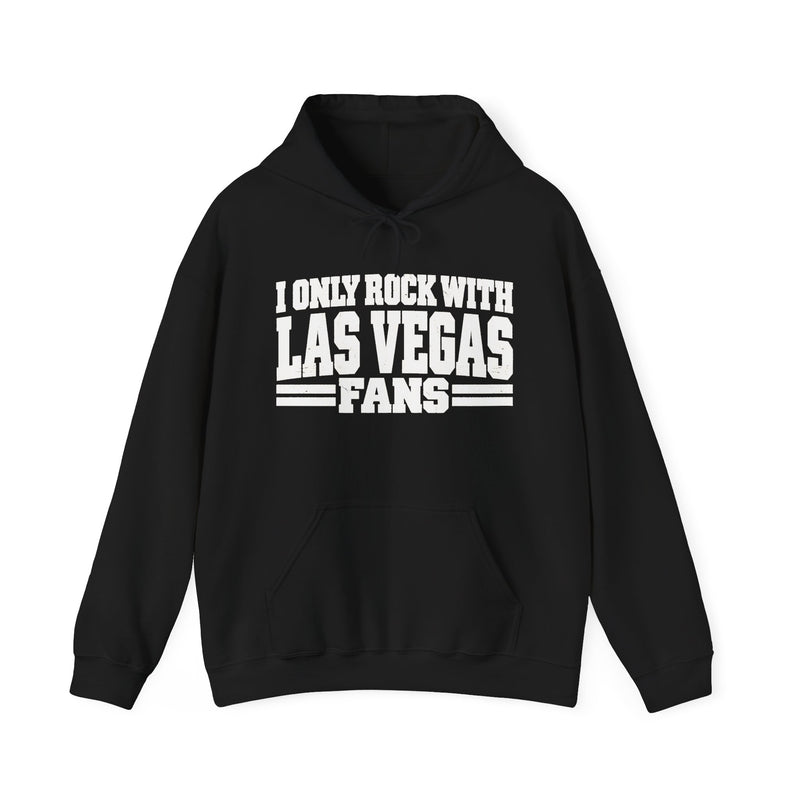 Hoodie with bubble lettering reading I ONLY ROCK WITH LAS VEGAS FANS, front view.