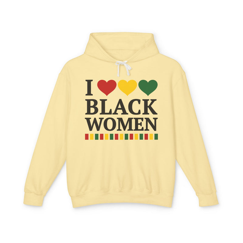 I Love Black Women — Hoodie alternate view 8: I LOVE BLACK WOMEN in bold statement lettering. Street Talk Designs culture statement apparel.