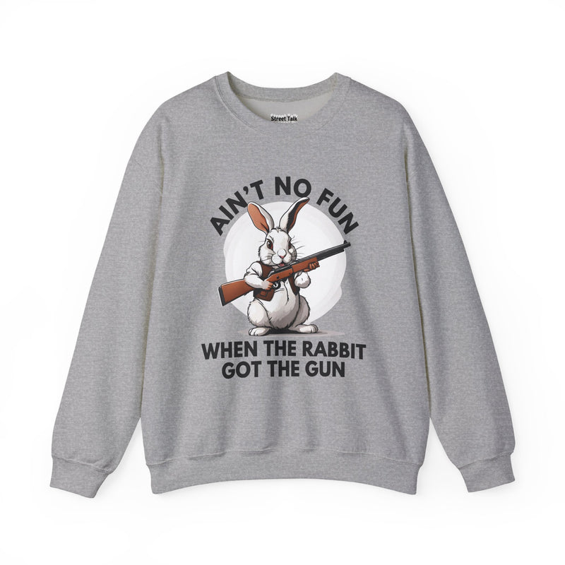 Ain't No Fun When The Rabbit Got The Gun - Sweatshirt
