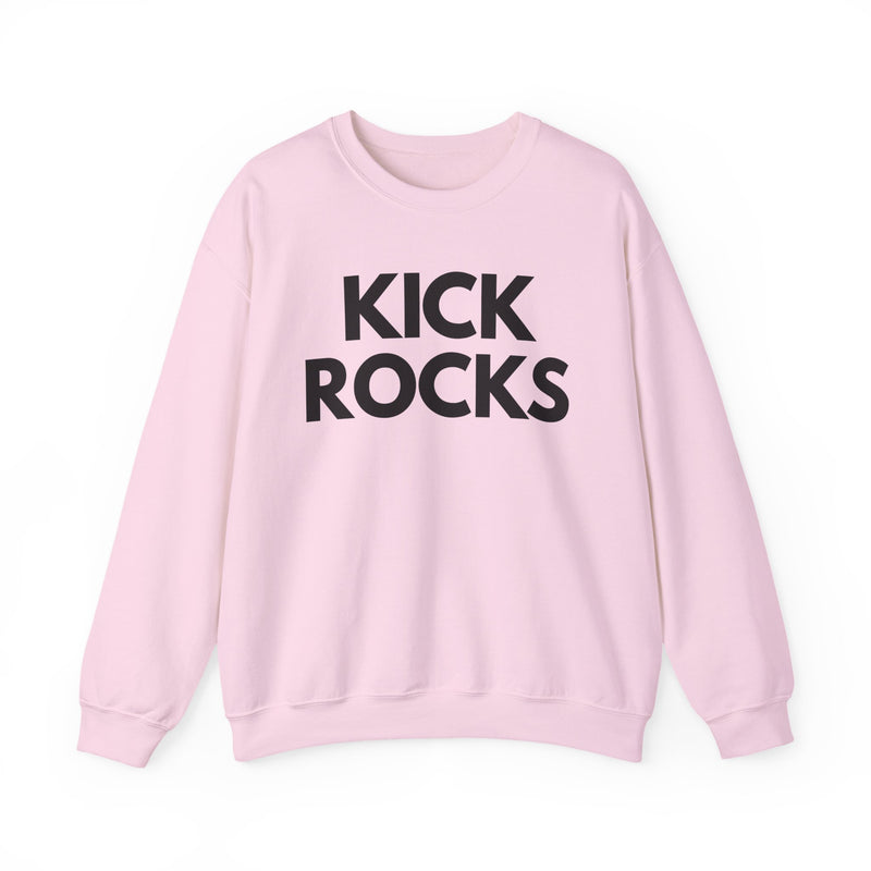 Kick Rocks Sweatshirt