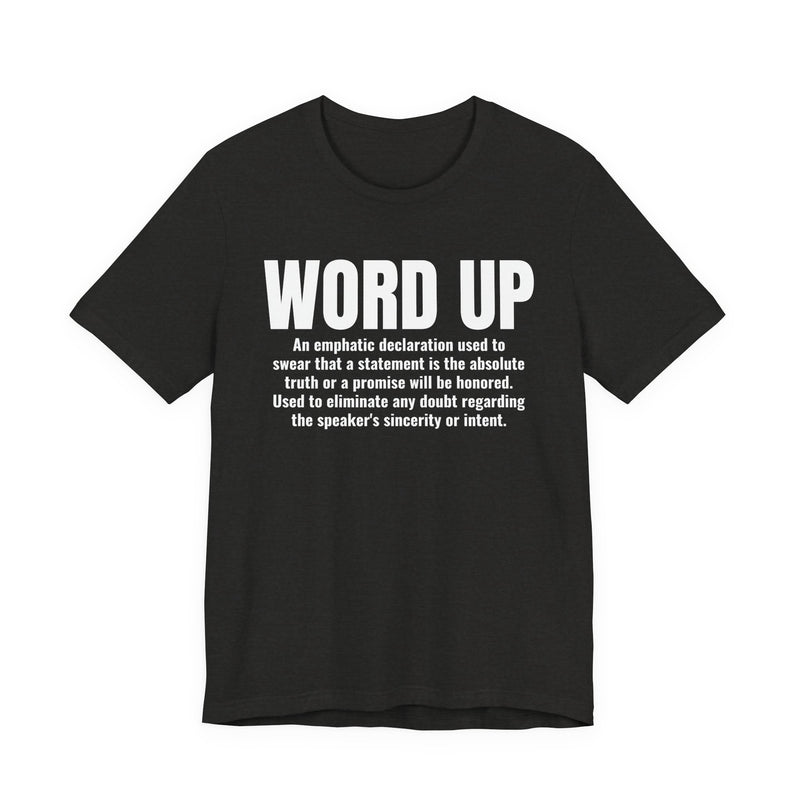 Word Up — Old school Slang Definition T-Shirt