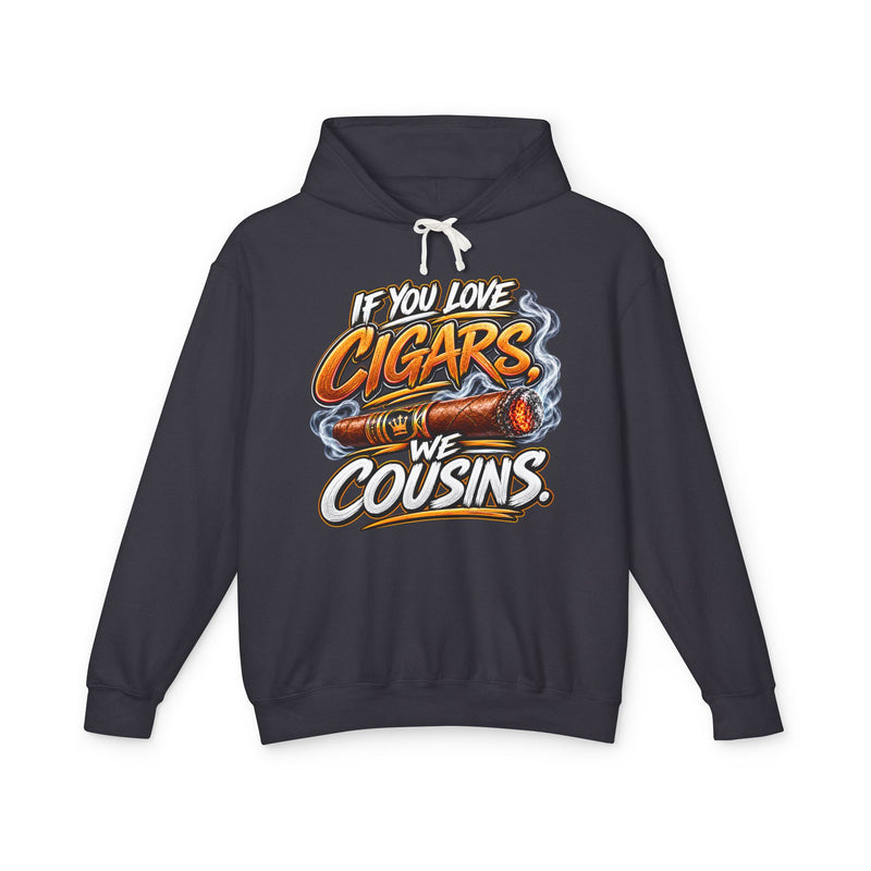 If You Love Cigars We Cousins-Cigar Lovers Hoodie