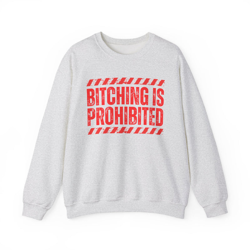 Bitching Is Prohibited-Boundaries Setting Expression Sweatshirt