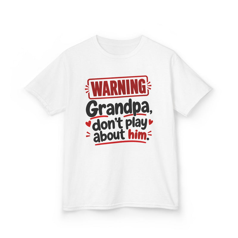 Grandpa, Don't Play About Him — Youth Parent Child T-shirt
