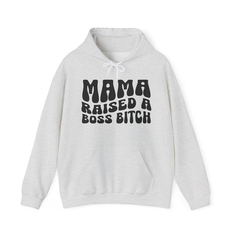 Mama Raised A Boss Bitch Hoodie (solid print)