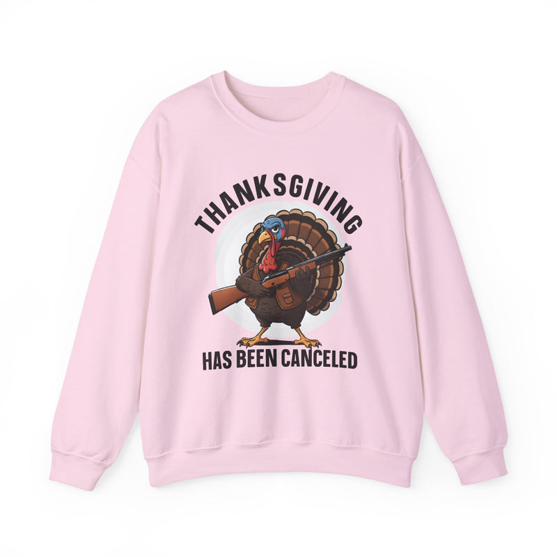 Thanksgiving Has Been Canceled (Fun) — Sweatshirt