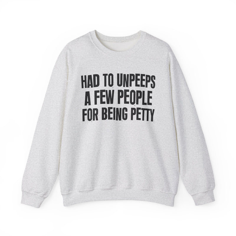 Had To Unpeeps A Few People For Being Petty