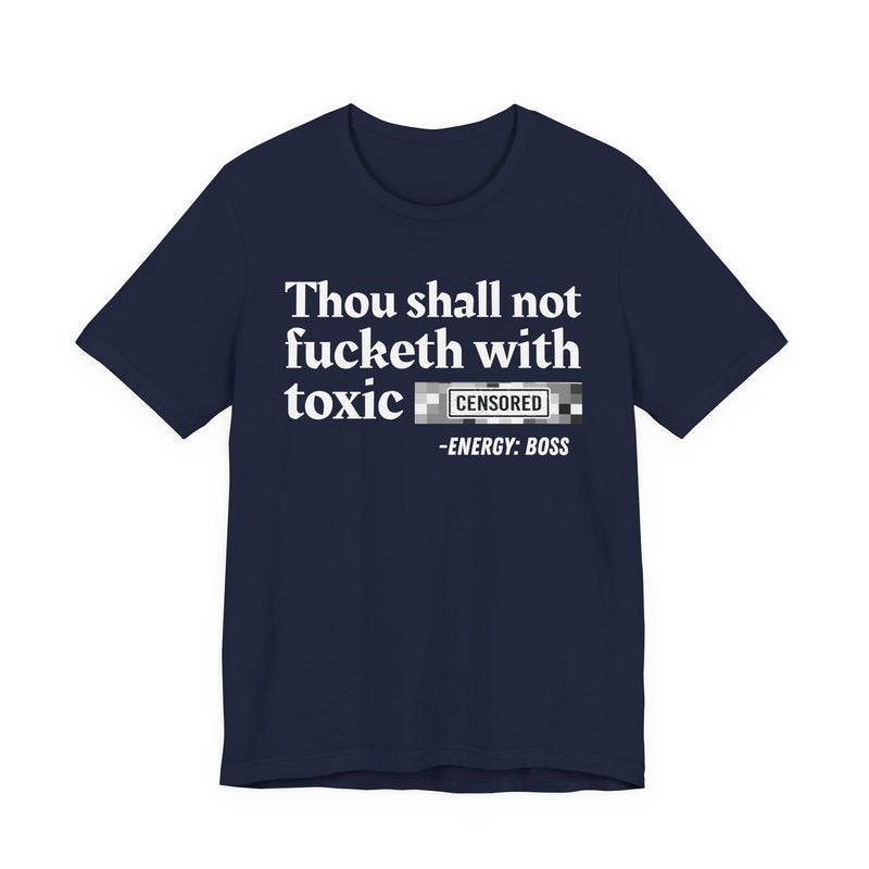 Thou Shall Not Fucketh With Toxic Bitches