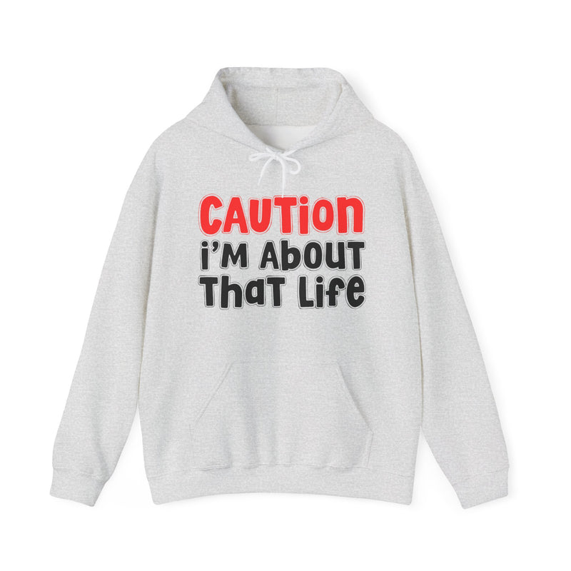 Caution I'm About That Life - Old School Statement Hoodie