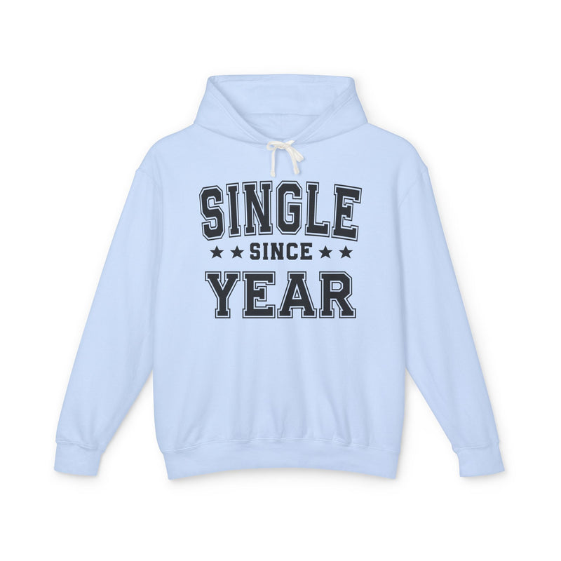 Single Since (Personalized Date) — Funny Relationship Milestone Hoodie