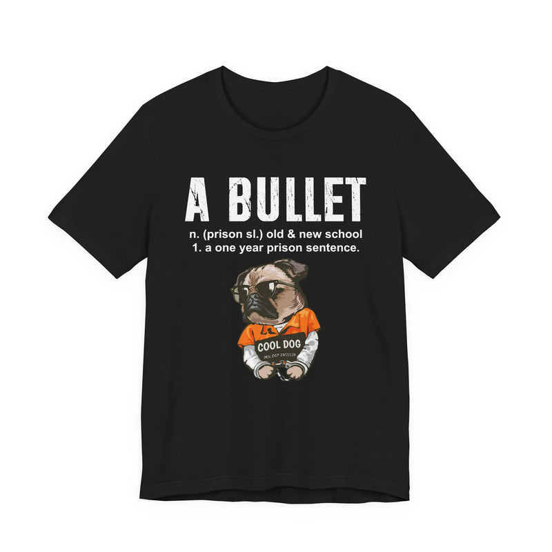 A Bullet T-Shirt