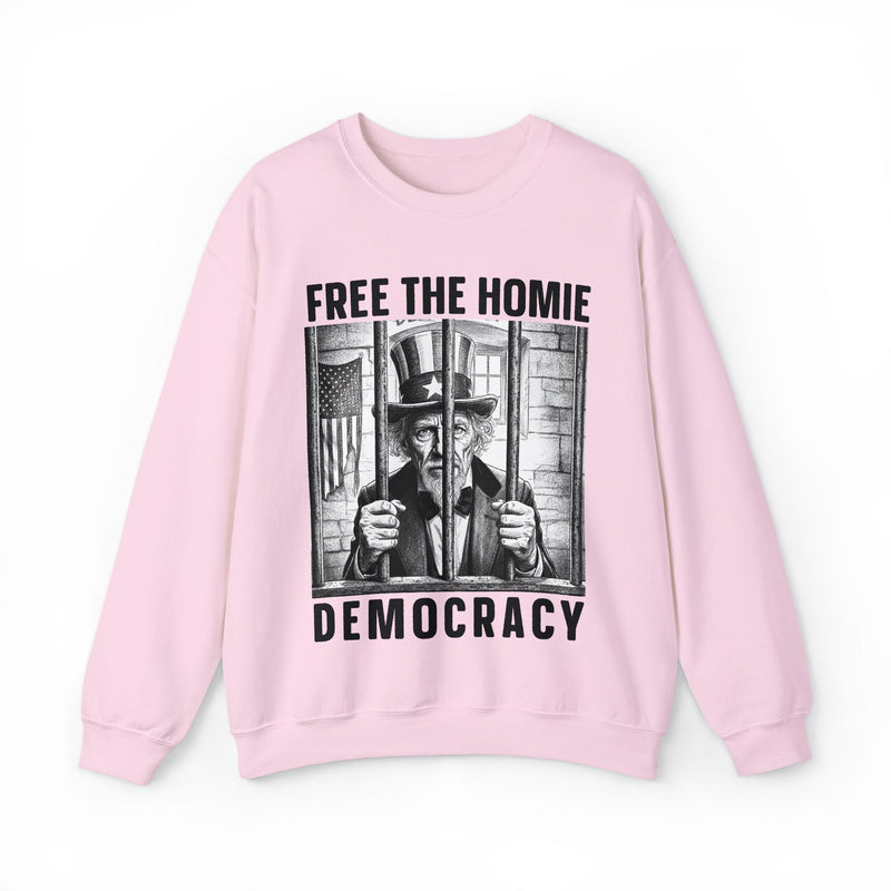 Free The Homie Democracy — Sweatshirt