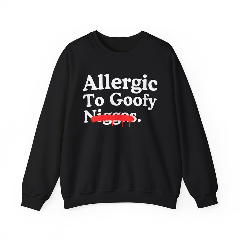 Allergic To Goofy Niggas