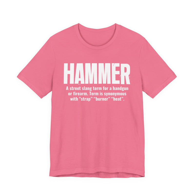 Hammer — Street Slang Definition T-Shirt