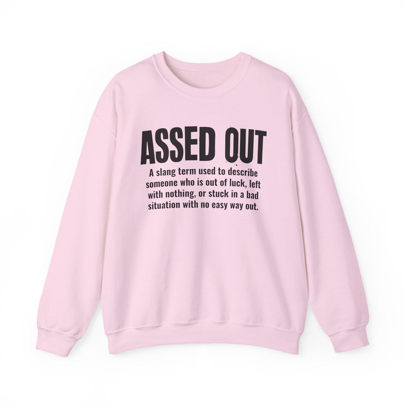 Assed Out — Street Slang Definition Sweatshirt