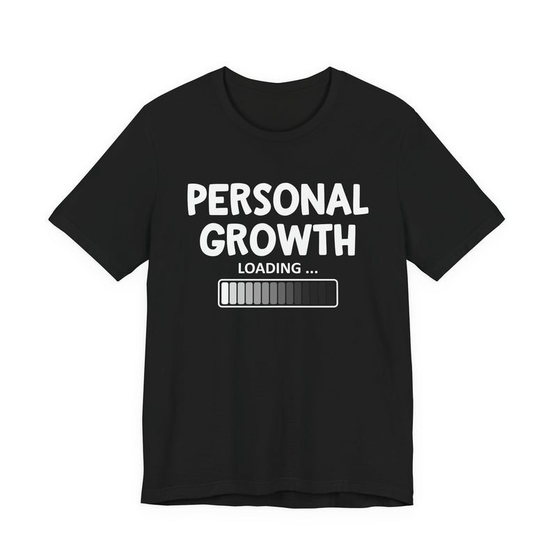 Personal Growth Loading - T-Shirt