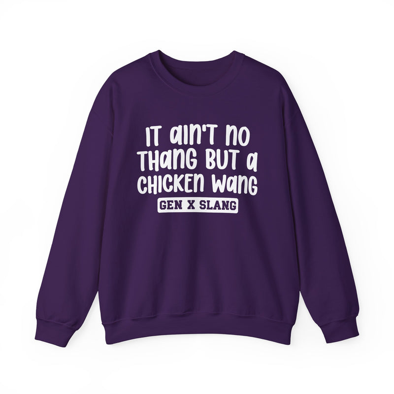 It Ain't No Thang But A Chicken Wang – Funny Sarcastic Graphic Sweatshirt
