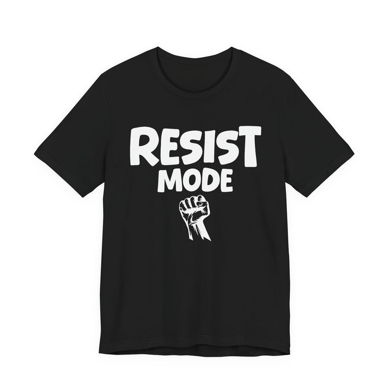 Resist Mode T-Shirt – Bold Protest Graphic T-Shirt with Raised Fist